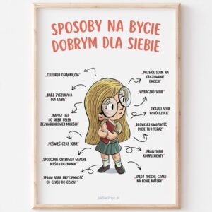 Plakat edukacyjny Jak być dobrym dla siebie – wskazówki o emocjach i samoakceptacji
