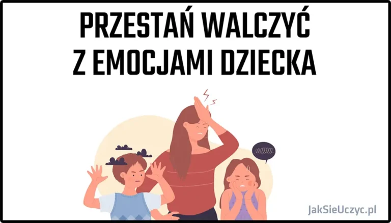 Przestań walczyć z emocjami dziecka - odkryj ich prawdziwe znaczenie